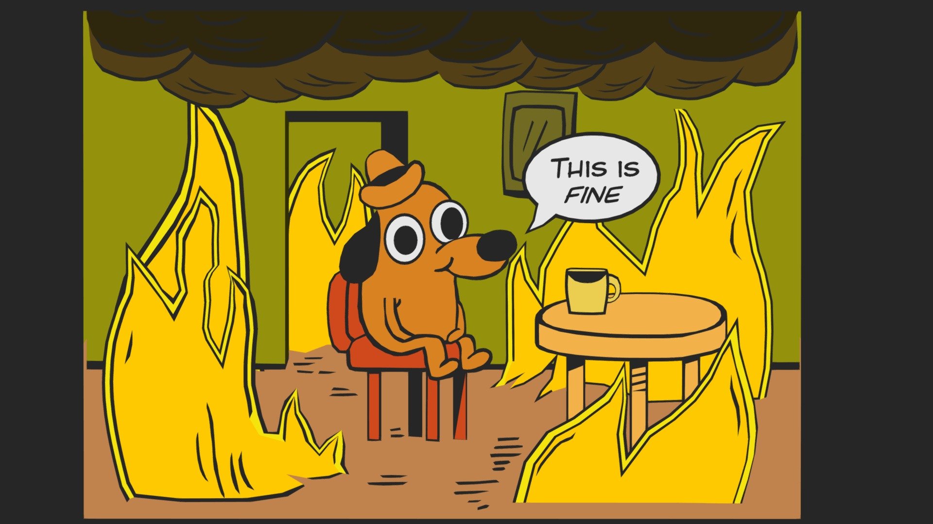 The “This is fine” meme